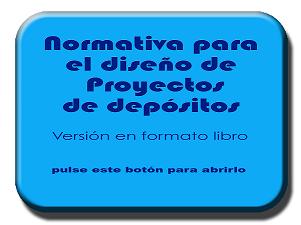 Normativa para el diseño de Proyectos de depósitos, versión formato libro